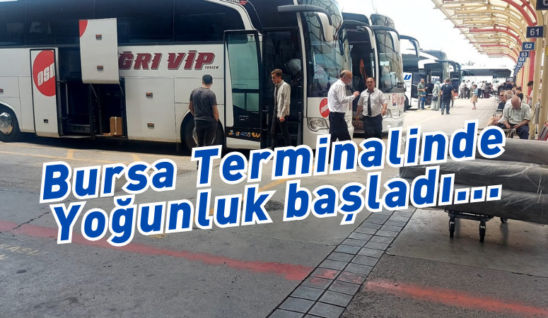 Bursa Otobüs Terminali’nde bayram yoğunluğu yaşanıyor!
