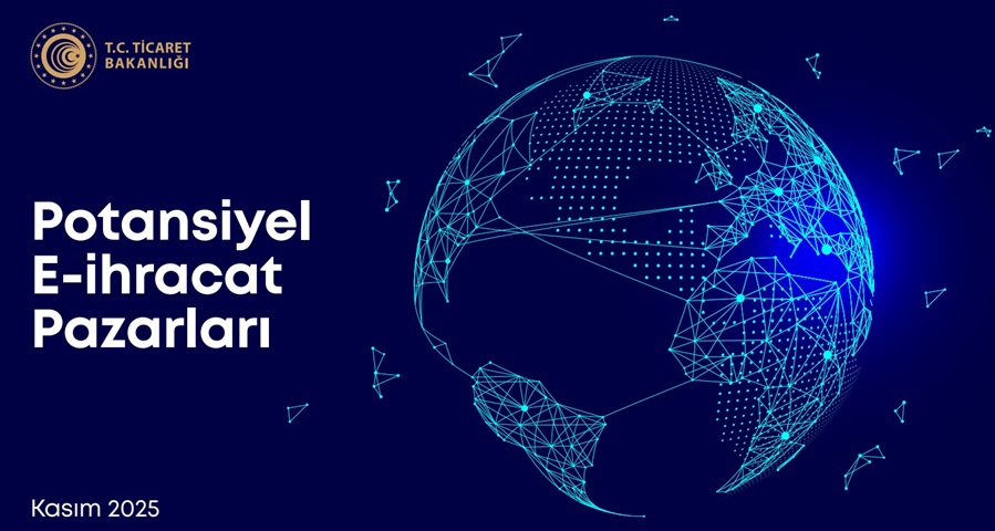 TİCARET BAKANLIĞI, 25 ÜLKEYE ÖZEL “E-İHRACAT PAZARLARI VE ÜLKE GÜMRÜK UYGULAMALARI REHBERİ”Nİ YENİLEDİ TİCARET BAKANLIĞI, 25 ÜLKEYE ÖZEL “E-İHRACAT PAZARLARI VE ÜLKE GÜMRÜK UYGULAMALARI REHBERİ”Nİ YENİLEDİ