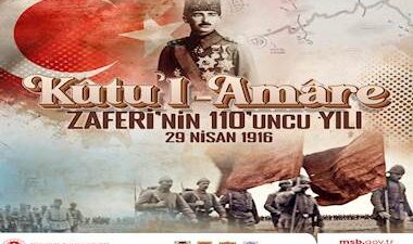 Kûtu’l-Amâre Zaferi’nin 110’uncu Yılı Kutlu Olsun