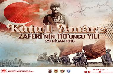 Kûtu’l-Amâre Zaferi’nin 110’uncu Yılı Kutlu Olsun