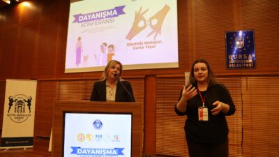 Bursa’da Dayanışma Konferansı ile farkındalık vurgusu